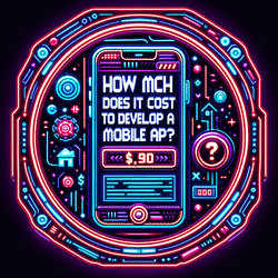 How Much Does It Cost to Develop a Mobile App?